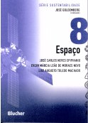 Espaço – Volume 8 - Série Sustentabilidade Espaço – Volume 8 - Série Sustentabilidade